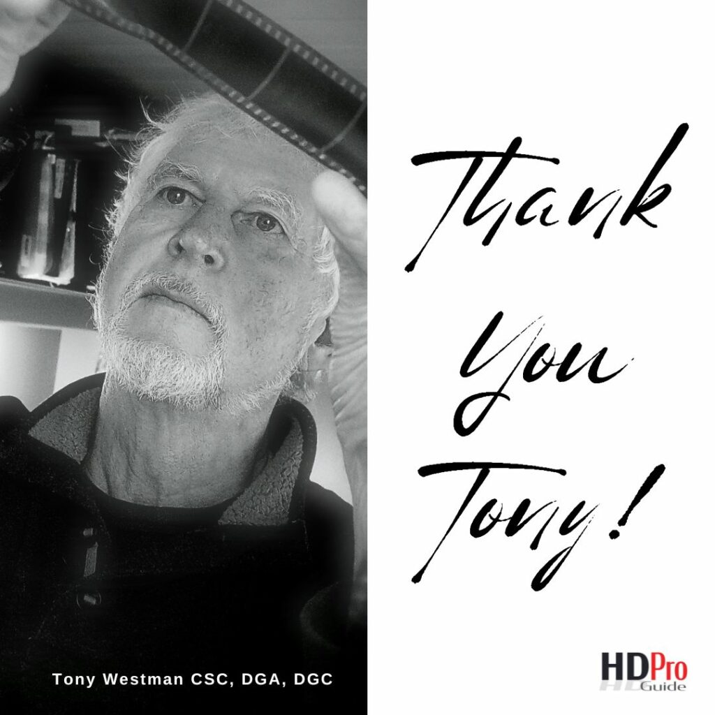 HD Pro Guide Magazine Gives a Big Thank You to Tony Westman CSC, DGA, DGC and Live Webinar Participants