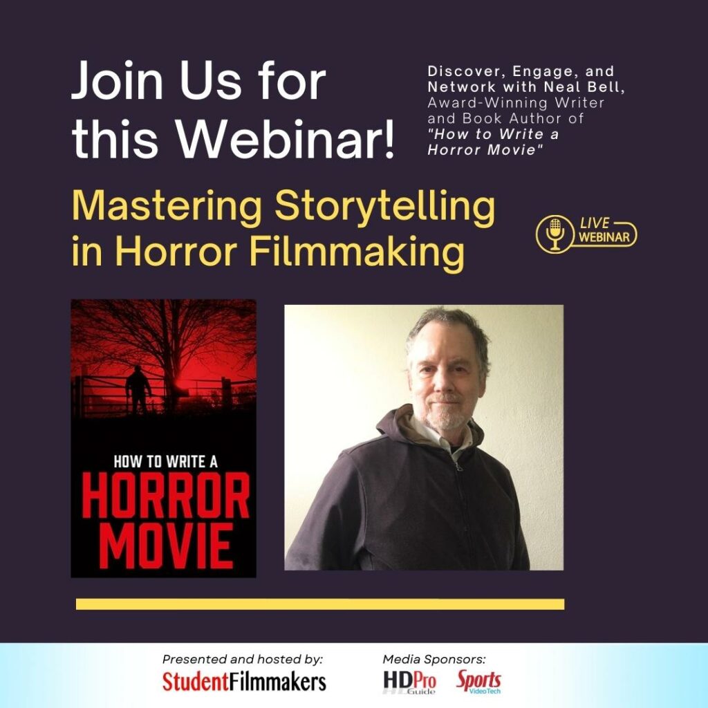 HD Pro Guide Magazine Announces Media Sponsorship for Exclusive Webinar: "Mastering Storytelling in Horror Filmmaking with Award-Winning Writer Neal Bell: Story-Driven Techniques and Psychological Tools