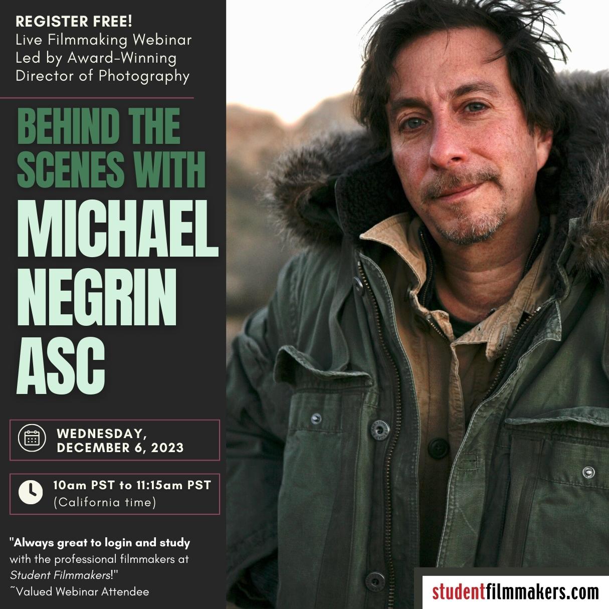 Live Webinar - Behind the Scenes Michael Negrin ASC - StudentFilmmakers.com